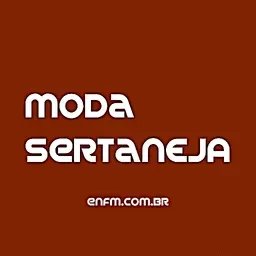 En FM – Moda Sertaneja